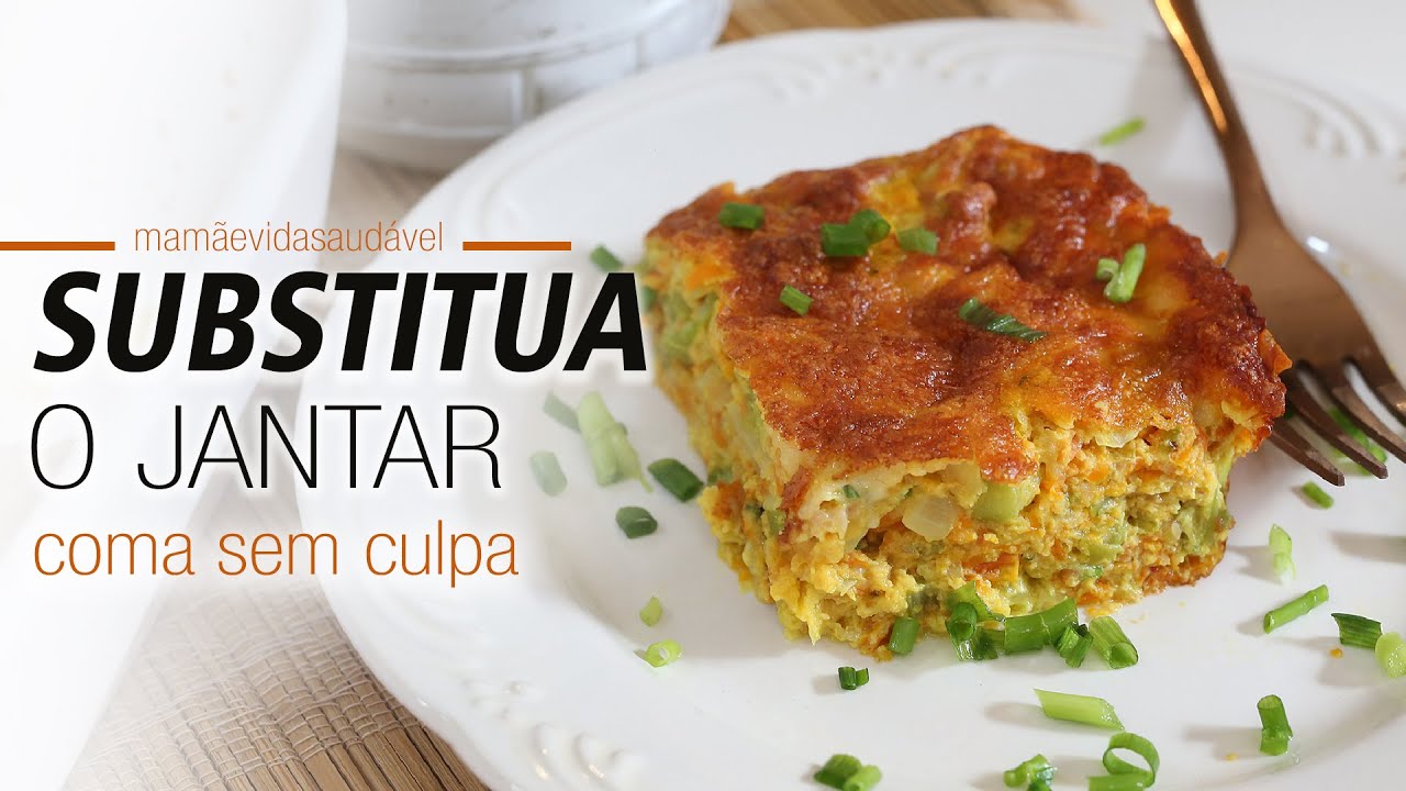 SUBSTITUA O JANTAR  e coma sem culpa – torta de legumes