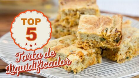 TORTA DE LIQUIDIFICADOR – 5 Receitas fáceis, rápidas e saudáveis